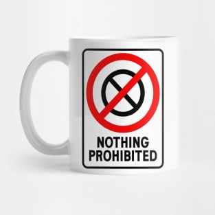 Nothing Prohibited Mug